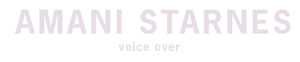 Amani Starnes Voice Over